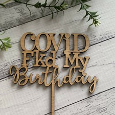 COVID Birthday. Lockdown Birthday Cake topper. Happy Lockdown. Fkd Birthday