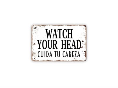 Watch Your Head Cuida Tu Cabeza Sign - Bilingual Safety Warning Workplace