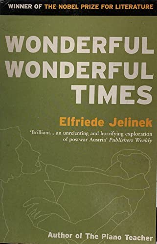 Wonderful, Wonderful Times (Masks) By Elfriede Jelinek - Image 5