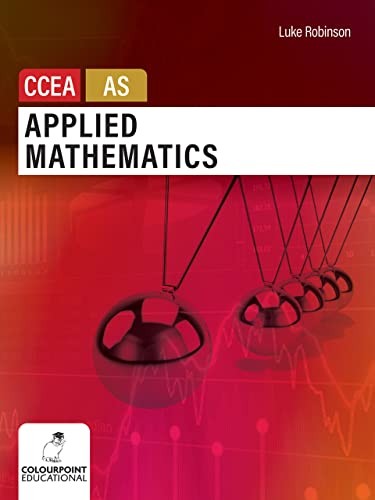 Applied Mathematics For Ccea As Level Luke Robinson - Image 6