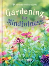 RHS Gardening for Mindfulness by The Royal Horticultural Society Book The Cheap