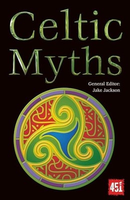 Celtic Myths (The World's Greatest Myths and Legends) by  0857758225