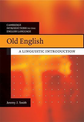 Old English A Linguistic Introduction Smith Paperback Cambridge University Press