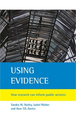 Using Evidence: How Research Can Inform Public Services (Paperback or Softback)