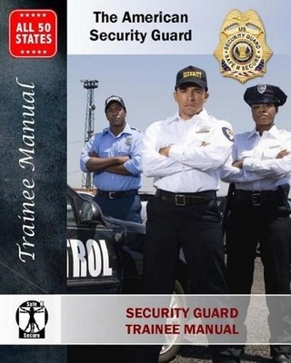 Security Guard Training Manual: The American Security Guard by Bernard M. Martin