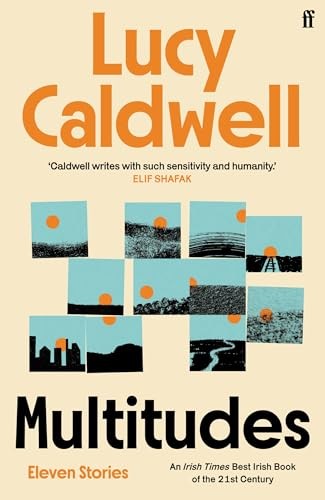 Multitudes : An Irish Times Best Irish Book Of The 21St Century Lucy Caldwell - Image 4