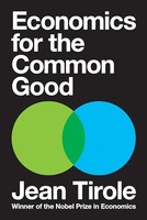 Jean Tirole - Economics For The Common Good - Hardback - G245Z