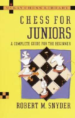 Chess for Juniors: A Complete Guide for the Beginner - Paperback - GOOD