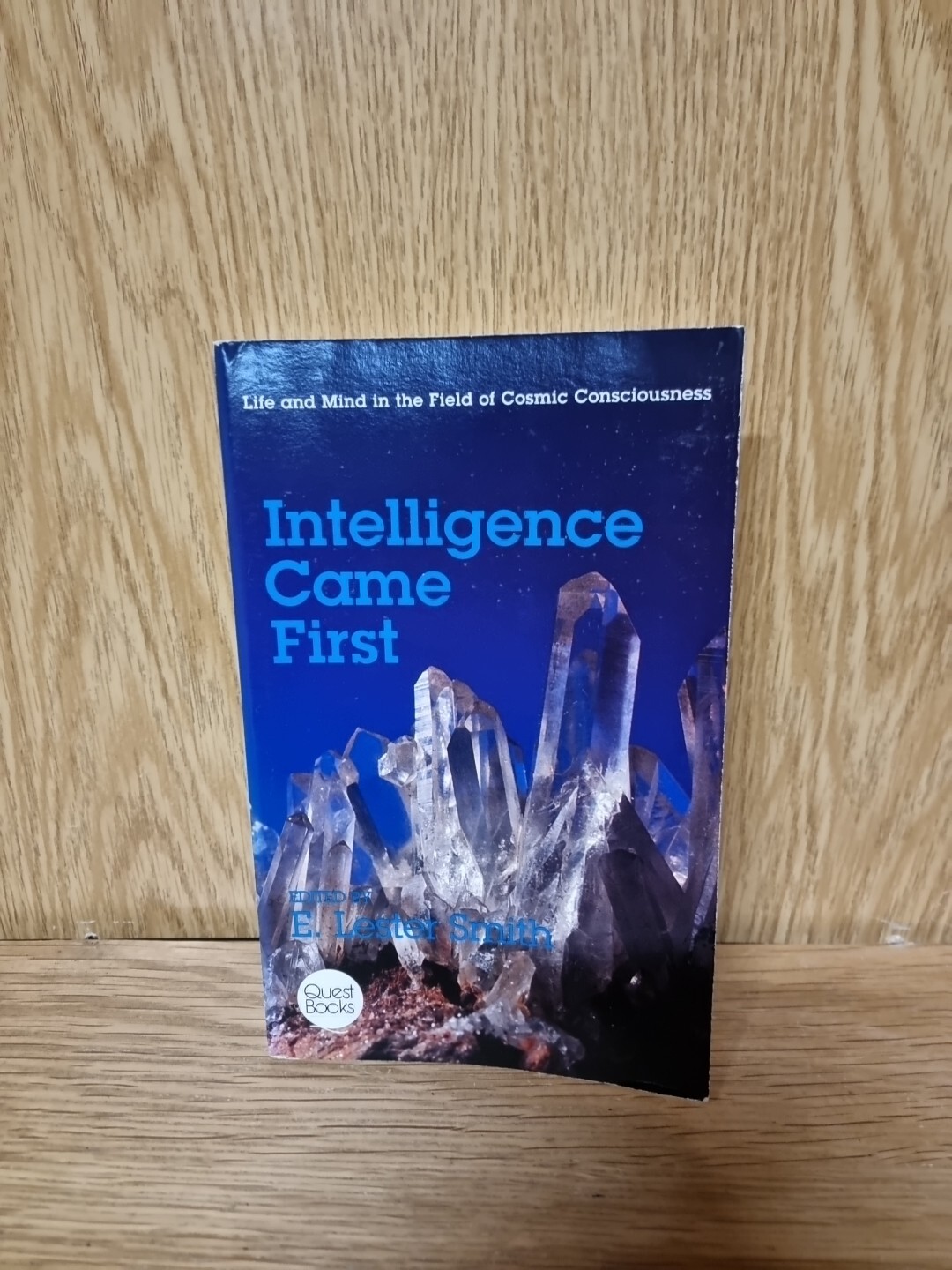 INTELLIGENCE CAME FIRST By E. Lester Smith  Paperback 1990 (2c)