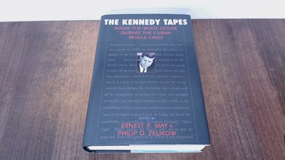 			The Kennedy Tapes: Inside the White House During the Cuban Missil		