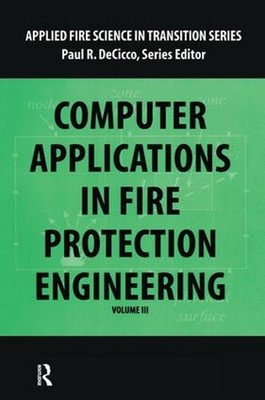 Computer Application in Fire Protection Engineering by Paul DeCicco (English) Ha