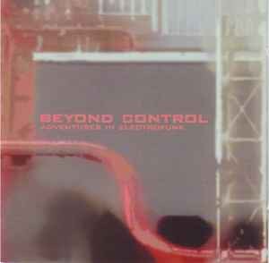 Various - Beyond Control (Adventures In Electrofunk), (CD)