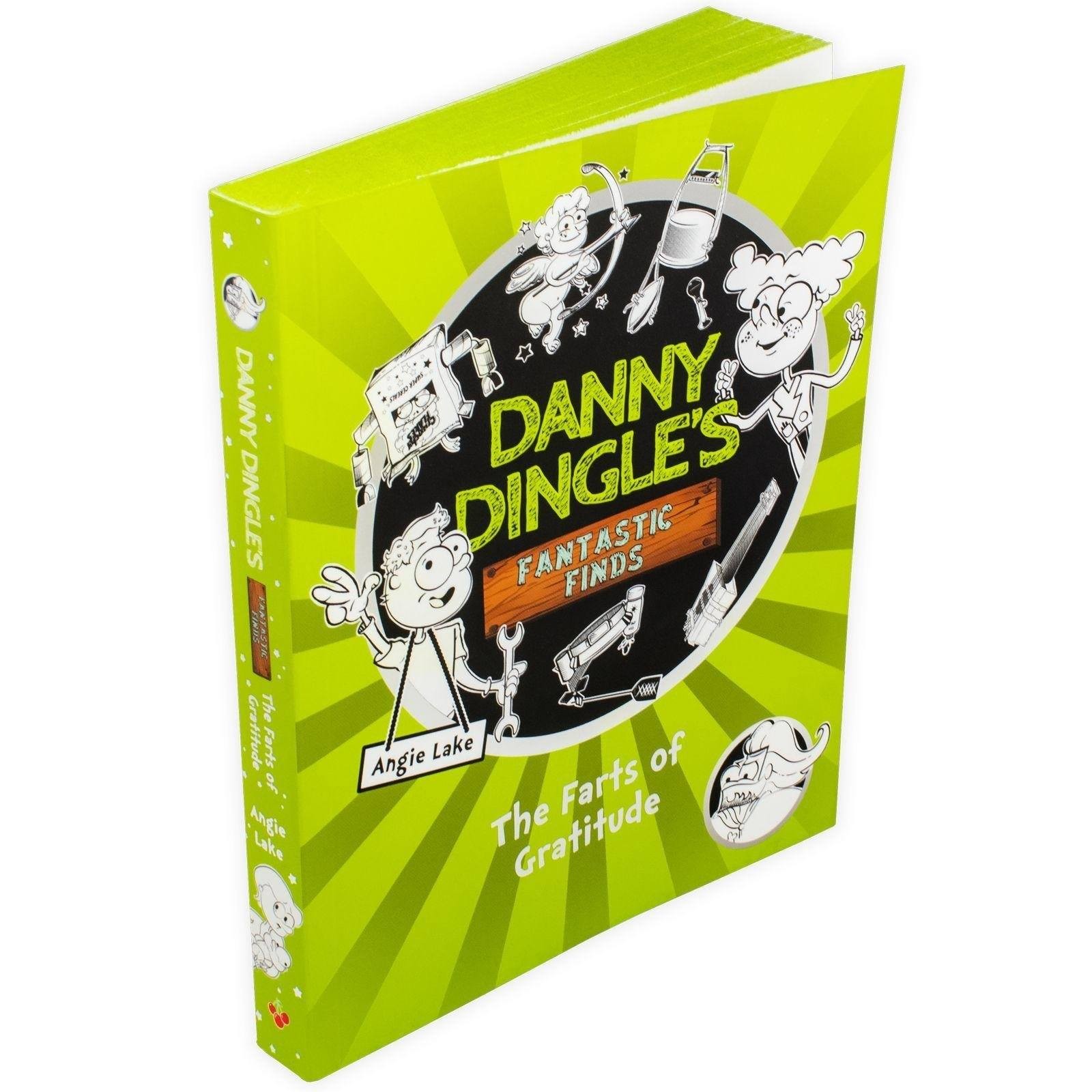 Danny Dingle's Fantastic Finds: The Farts of Gratitude - Paperback - Angie Lake