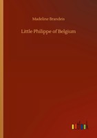 Madeline Brandeis | Little Philippe Of Belgium | Taschenbuch | Englisch (2020)