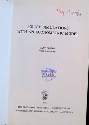 Policy Simulations with an Econometric Model Fromm, G. and P.J. Taubman: 2244333
