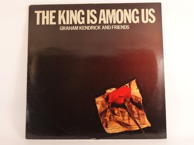 GRAHAM KENDRICK AND FRIENDS THE KING IS AMONG US (UK) (B) 12 Track LP KINGWAY MU