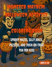 Monster Mayhem: Halloween Activity and Coloring Book: Spooky mazes, silly jokes,