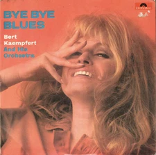 Bert Kaempfert & His Orchestra - Bye Bye Blues (VINYL)