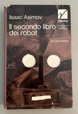 Isaac Asimov, secondo libro dei robot, De Carlo 1973 fantascienza