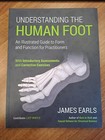 Understanding the Human Foot: An Illust..., James Earls