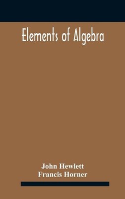 Elements of algebra. Translated from the French, with the notes of Bernoulli and