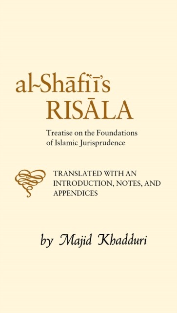Al-Shafi'i's Risala by Muhammad b. Idris al-Shafi'i (Hardback Book)