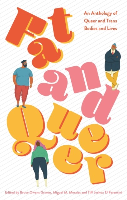 Fat and Queer by B01 (Paperback Book)