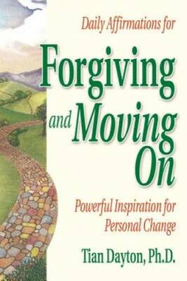 Daily Affirmations for Forgiving and Moving On (Powerful Inspiration - VERY GOOD
