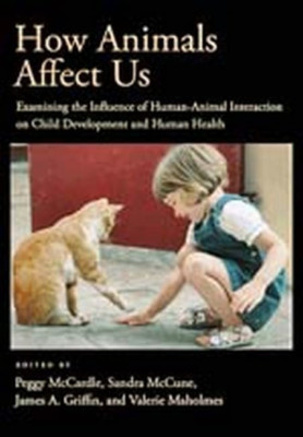 How Animals Affect Us: Examining the Influence of Human - HardBack NEW Peggy D.