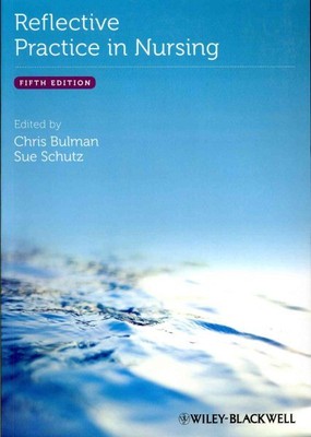 Reflective Practice in Nursing, Paperback by Bulman, Chris (EDT); Schutz, Sue...