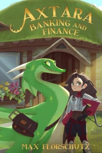 Max Florschutz Axtara - Banking and Finance (Tascabile) Axtara