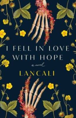 I Fell in Love with Hope: A Novel - Paperback By Lancali - VERY GOOD