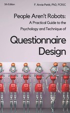 People Aren't Robots: A practical guide to the psychology and technique of q...