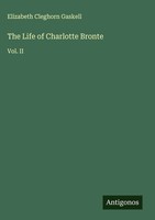 Elizabeth Cleghorn Gaskell | The Life Of Charlotte Bronte | Buch | Englisch