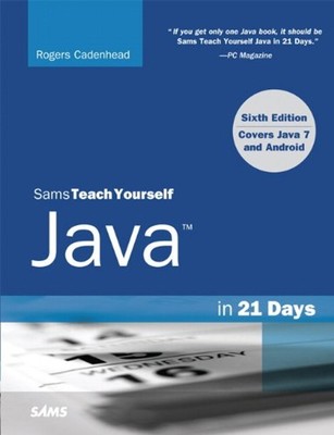 Sams Teach Yourself Java in 21 Days Covering Java 7 and Android P