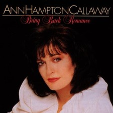 ANN HAMPTON CALLAWAY - Bring Back Romance - CD - **Mint Condition**