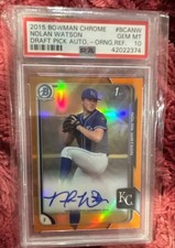 2015 Bowman Draft Chrome Draft Pick Autographs Nolan Watson Orange /25 PSA 10