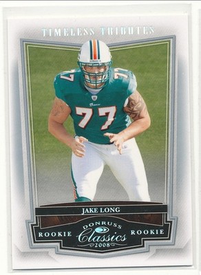 2008 Donruss Classics Jake Long Timeless Tributes Silver /100