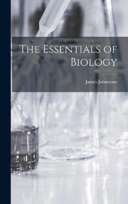The Essentials of Biology by Johnstone, James
