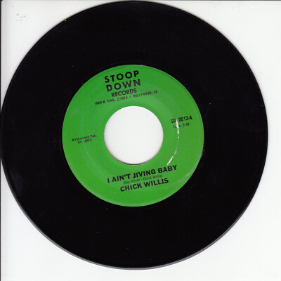 7''  CHICK WILLIS  I AIn't Jiving Baby        near MINT