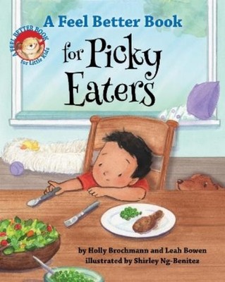 Leah Bowen Holly Brochman A Feel Better Book for Picky Eater (Gebundene Ausgabe)