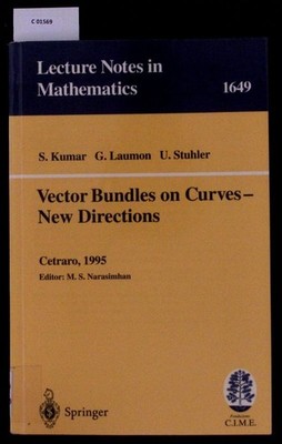 Vector bundles on curves. New directions ; lectures given at the 3rd session of 