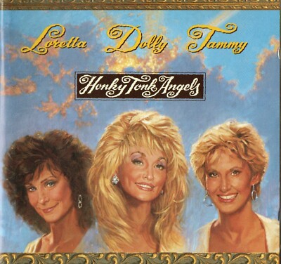 Loretta Lynn, Dolly Parton, Tammy Wynette - Honky Tonk Angels; CD 1993 ; USA