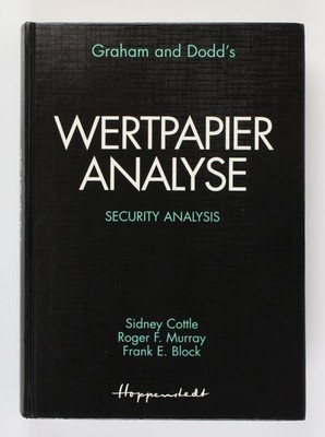 Wertpapieranalyse. Security Analysis Graham, Benjamin und David L. Dodd: