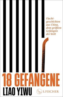 18 Gefangene | Liao Yiwu | deutsch | Prison Break