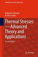 Richard B. Hetnarski (U. A.) | Thermal Stresses-Advanced Theory And Applications