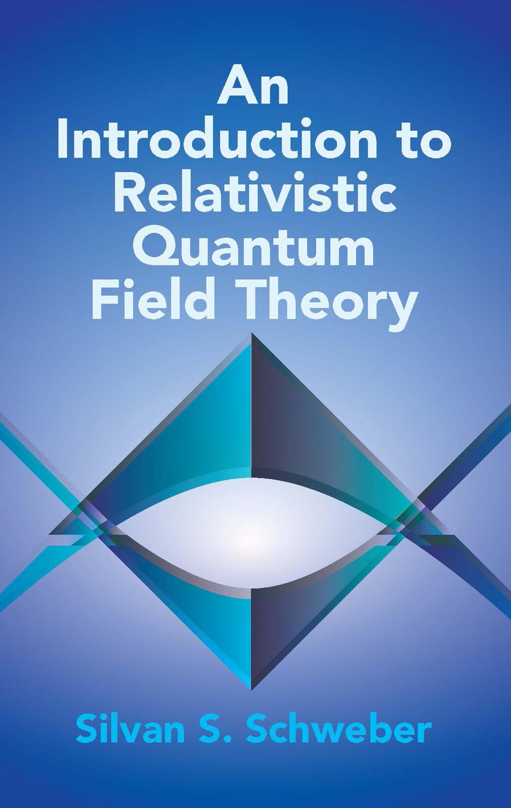 An Introduction to Relativistic Quantum Field T. Schweber, Bethe<|
