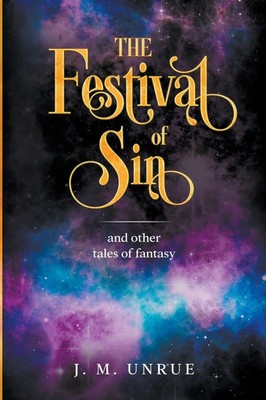 The Festival of Sin and other tales of fantasy J M Unrue Taschenbuch Englisch