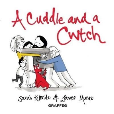 Sarah KilBride A Cuddle and a Cwtch (Hardback)