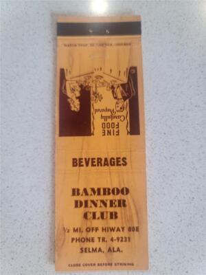 1950's Bamboo Dinner Club 1/2 Mile off Highway 80E Selma AL Matchcover
